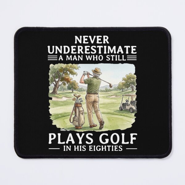 Item preview, Never Underestimate A man Who Still Plays Golf In His Eighties designed and sold by LounisArt.