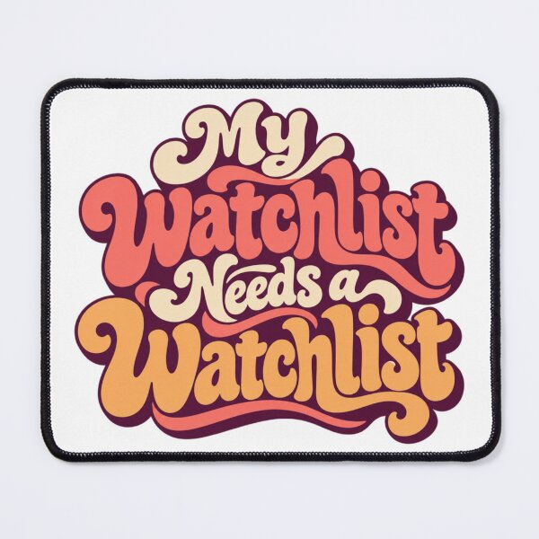 Item preview, My Watchlist Needs a Watchlist Groovy Trading Humor designed and sold by VolatilityEdge.
