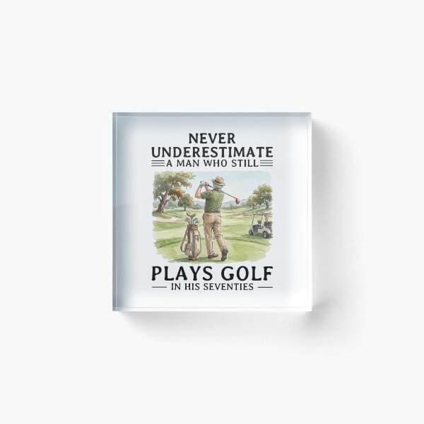 Item preview, Never Underestimate A man Who Still Plays Golf In His Seventies designed and sold by LounisArt.