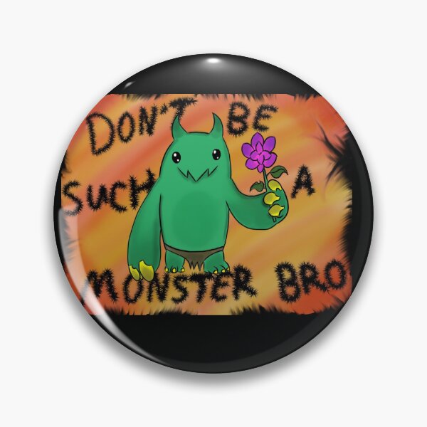 Item preview, Don't be such a monster bro designed and sold by seath1213.