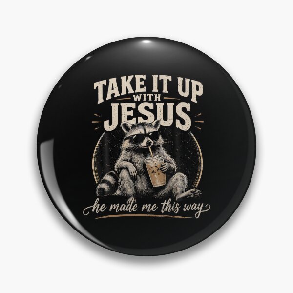Item preview, Take It Up With Jesus He Made Me This Way Raccoon Christian  designed and sold by Anime-Nomad.