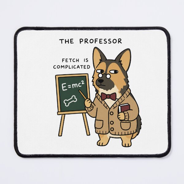 Item preview, German Shepherd Professor Fetch Is Complicated Art designed and sold by SayMaria.