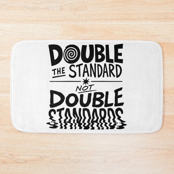 Item preview, Double the Standard Not Double Standards — Bold Typography designed and sold by bambooks.tabooks.