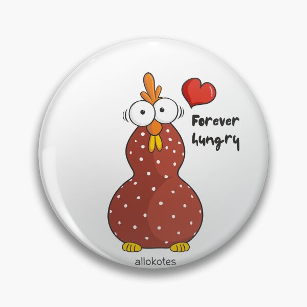 Item preview, Forever Hungry – Funny Foodie Chicken | ALLOKOTES designed and sold by ALLOKOTES.