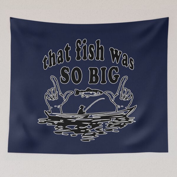 Item preview, That Fish Was So Big Funny Fishing Quote designed and sold by Lovemountain.