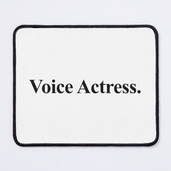 Item preview, VOICE ACTRESS designed and sold by oddwonders.