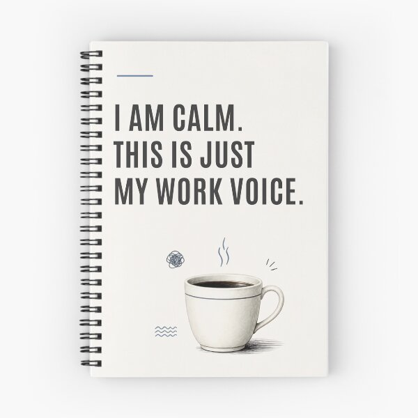 Item preview, I am Calm. This is just my Work Voice designed and sold by DeMineArts.