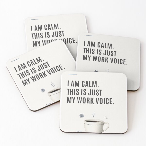 Item preview, I am Calm. This is just my Work Voice designed and sold by DeMineArts.