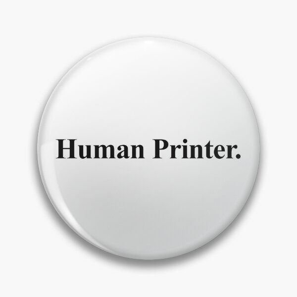 Item preview, HUMAN PRINTER designed and sold by oddwonders.
