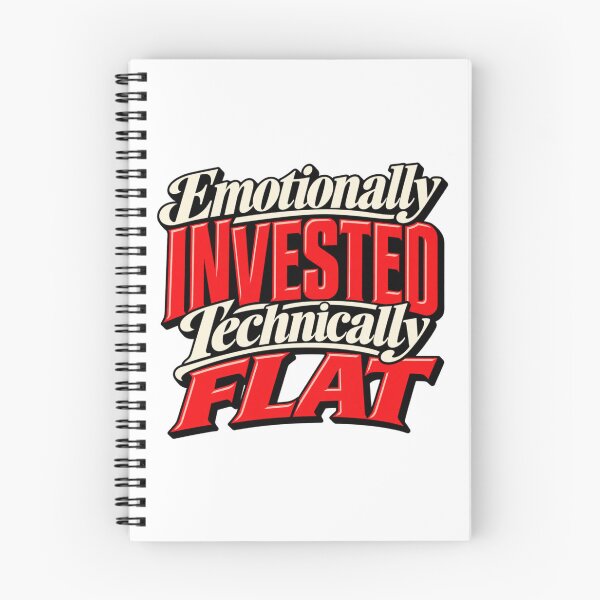 Item preview, Emotionally Invested Technically Flat Funny Trader Quote designed and sold by VolatilityEdge.