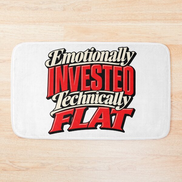 Item preview, Emotionally Invested Technically Flat Funny Trader Quote designed and sold by VolatilityEdge.