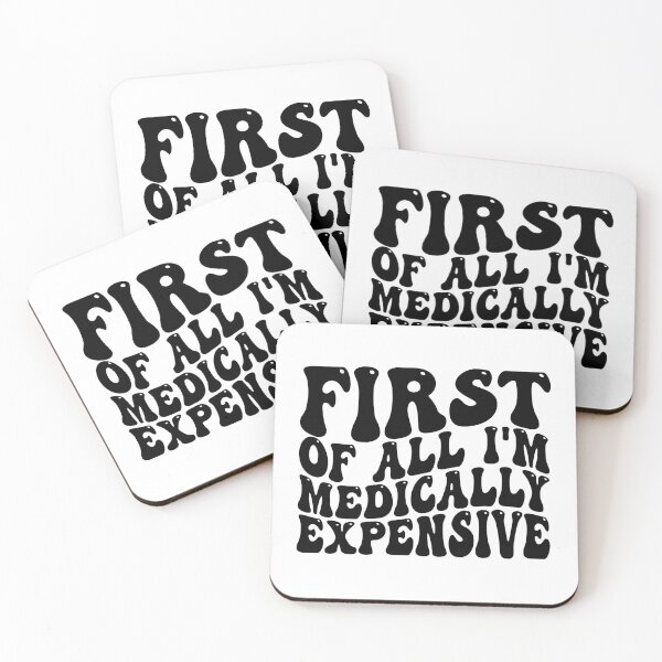Item preview, First of All I’m Medically Expensive Funny Medical Bills Sarcastic Health Humor designed and sold by 76Valeria.