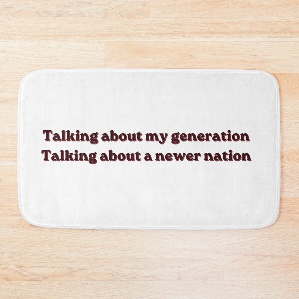 Item preview, Talking about my generation talking about a newer nation designed and sold by shortandsweet1.