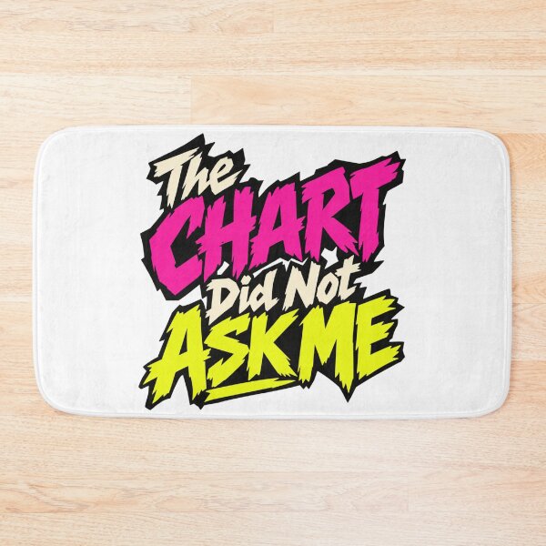 Item preview, The Chart Did Not Ask Me Punk Trading Humor designed and sold by VolatilityEdge.