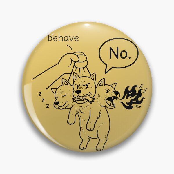 Item preview, Funny Cerberus No Behave  designed and sold by MythoWorldddd.