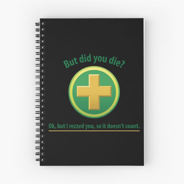 Item preview, But Did You Die? - Ok, But I Rezzed You, So It Doesn't Count designed and sold by yuckticke.