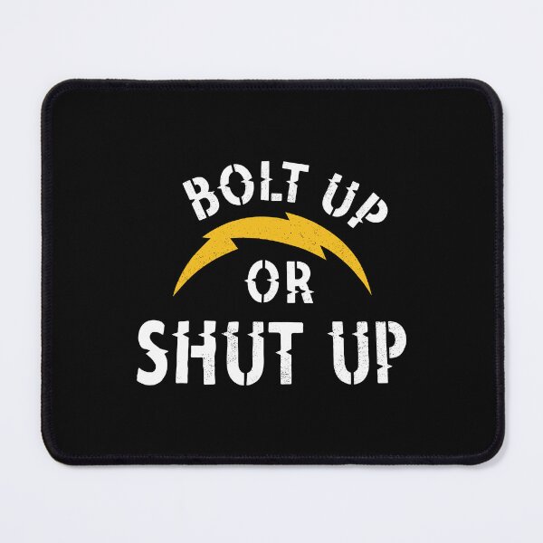 Item preview, Los Angeles Chargers - Bolt Up Or Shut Up designed and sold by yuckticke.