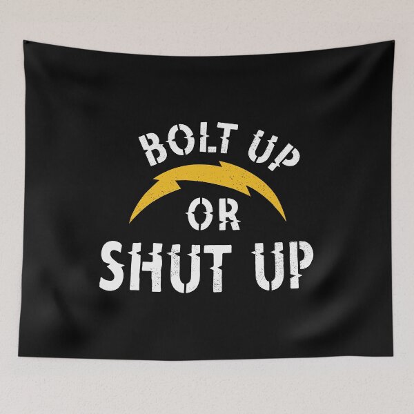 Item preview, Los Angeles Chargers - Bolt Up Or Shut Up designed and sold by yuckticke.