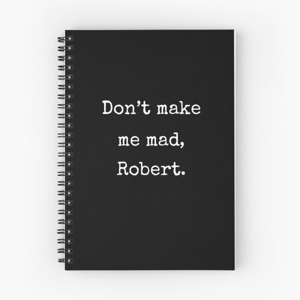 Item preview, Don't Make Me Mad Robert Funny VR Chat Slogan Gift designed and sold by Say It With Ink.