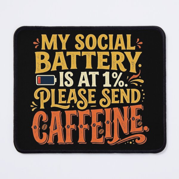 Item preview, My Social Battery Is At 1% Please Send Caffeine - Funny Introvert designed and sold by jrzvibe.