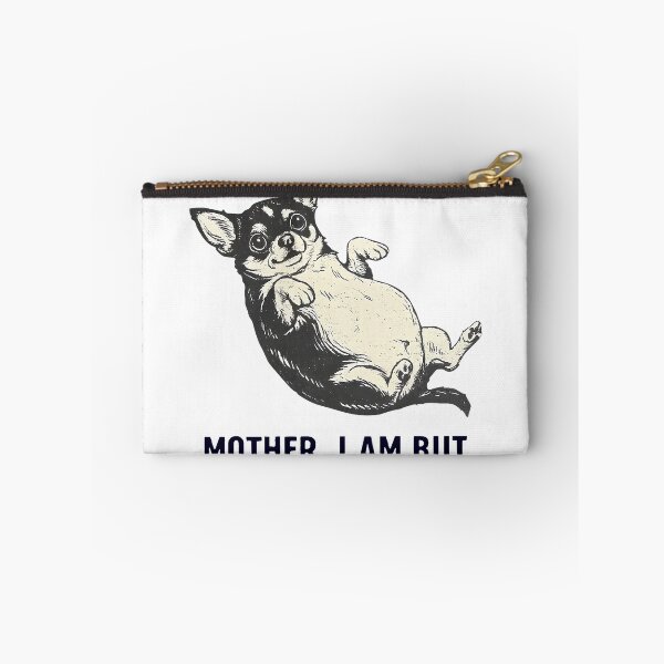 Item preview, Mother I Am But Skin And Bones Funny Chihuahua Dog designed and sold by nryum.