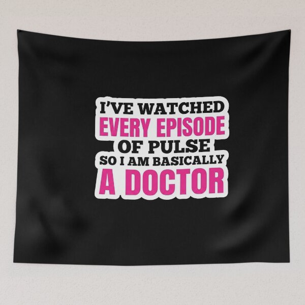 Item preview, I've watched every episode of pulse so I'm Basically a doctor designed and sold by joetrade.
