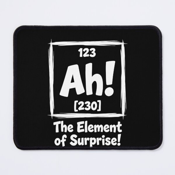 Item preview, Ah! The Element of Surprise designed and sold by varioarts.