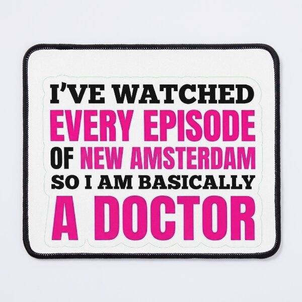 Item preview, I've watched every episode of New Amsterdam so I'm Basically a doctor designed and sold by joetrade.