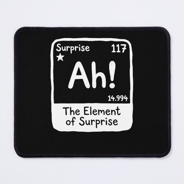 Item preview, Ah! The Element of Surprise designed and sold by varioarts.