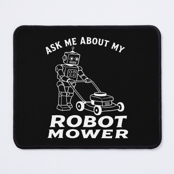 Item preview, Ask Me About My Robot Mower designed and sold by ismaelgeme.