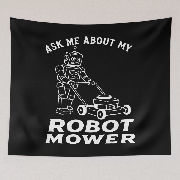 Item preview, Ask Me About My Robot Mower designed and sold by ismaelgeme.