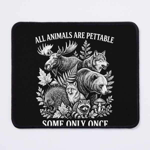 Item preview, All Animals Are Pettable Some Only Once designed and sold by varioarts.