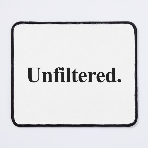 Item preview, UNFILTERED designed and sold by oddwonders.