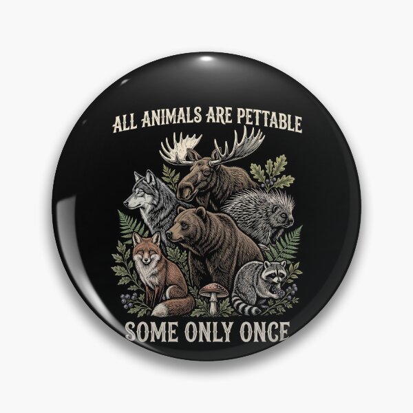Item preview, All Animals Are Pettable Some Only Once designed and sold by varioarts.