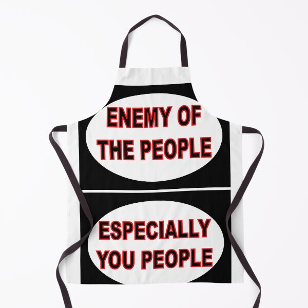 Item preview, Enemy Of The People (Especially You People) designed and sold by AbomProd.