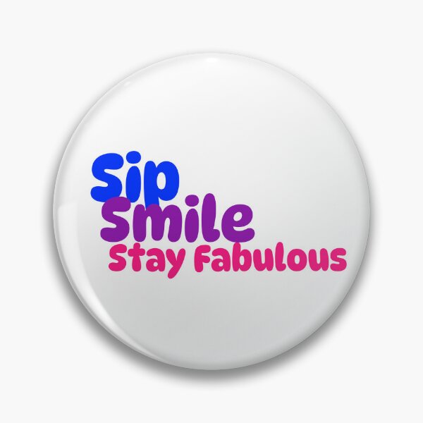 Item preview, Sip.Smile.Stay Fabulous designed and sold by CreationsbYKz.