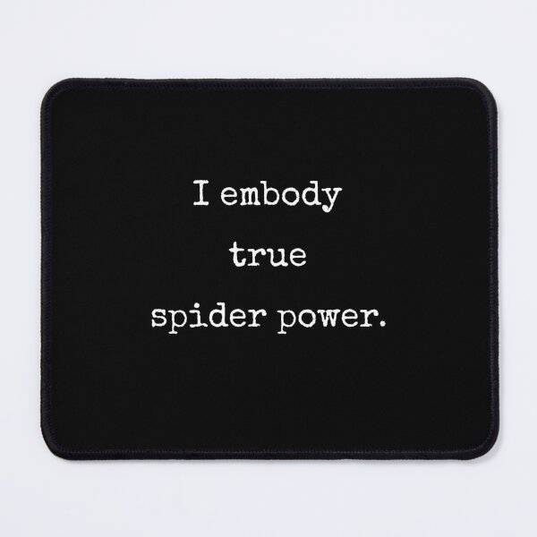 Item preview, I Embody True Spider Power Funny VR Chat Meme Gift designed and sold by Say It With Ink.
