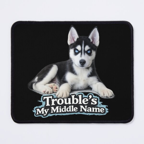 Item preview, Trouble’s My Middle Name – Funny Siberian Husky designed and sold by Classic Chaos Creations.