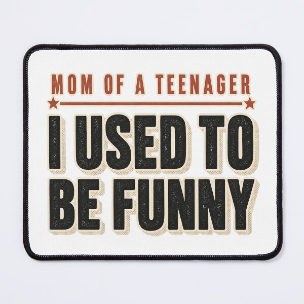 Item preview, Mom Of A Teenager I Used To Be Funny designed and sold by eignvalue.