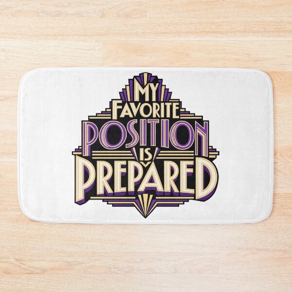 Item preview, My Favorite Position Is Prepared Art Deco Trader Quote designed and sold by VolatilityEdge.