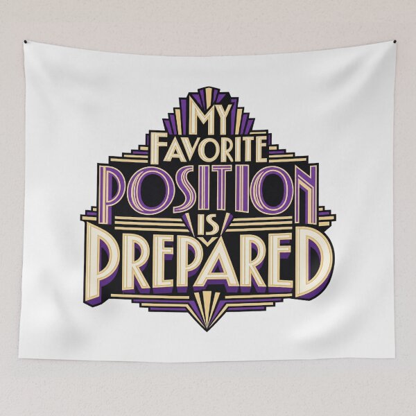 Item preview, My Favorite Position Is Prepared Art Deco Trader Quote designed and sold by VolatilityEdge.