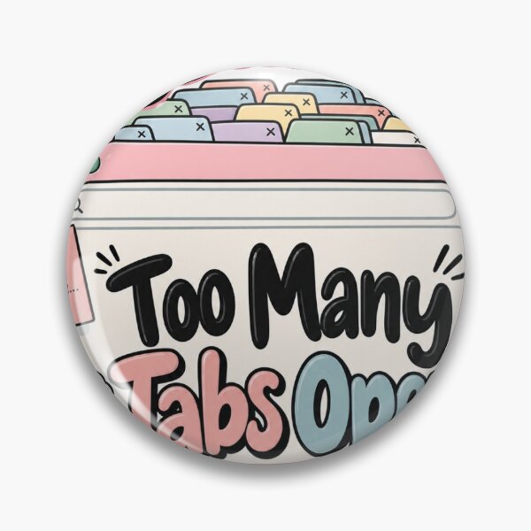 Item preview, My Brain Has Too Many Tabs Open - Funny Multitasking Tech Humor designed and sold by anapfab.