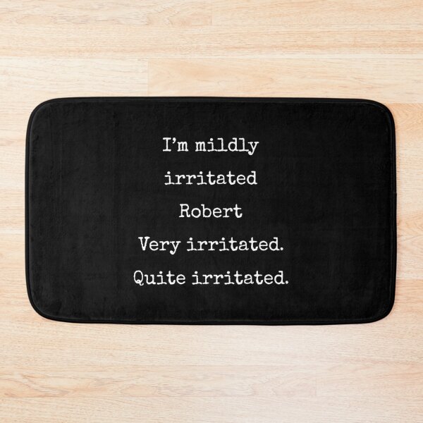 Item preview, Mildly Irritated Quite Irritated Robert Funny Gift designed and sold by Say It With Ink.
