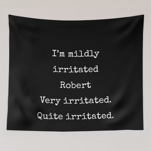 Item preview, Mildly Irritated Quite Irritated Robert Funny Gift designed and sold by Say It With Ink.