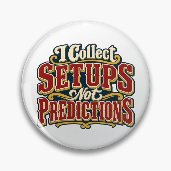 Item preview, I Collect Setups Not Predictions Western Trader Quote designed and sold by VolatilityEdge.