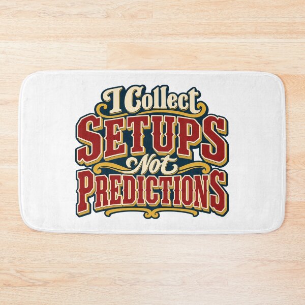 Item preview, I Collect Setups Not Predictions Western Trader Quote designed and sold by VolatilityEdge.