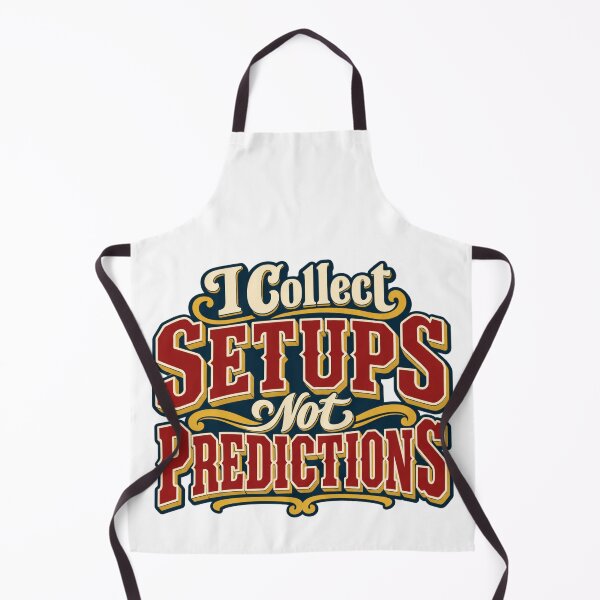 Item preview, I Collect Setups Not Predictions Western Trader Quote designed and sold by VolatilityEdge.