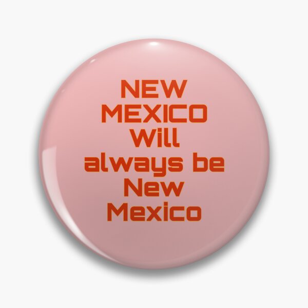 Artikelvorschau, New Mexico wird immer New Mexico bleiben. entworfen und verkauft von mkwirfs1994.