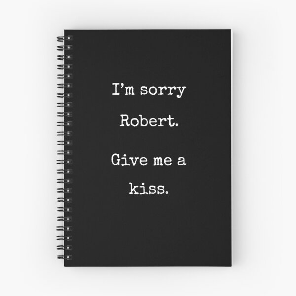 Item preview, I'm Sorry Robert Give Me A Kiss Funny VR Chat Gift designed and sold by Say It With Ink.