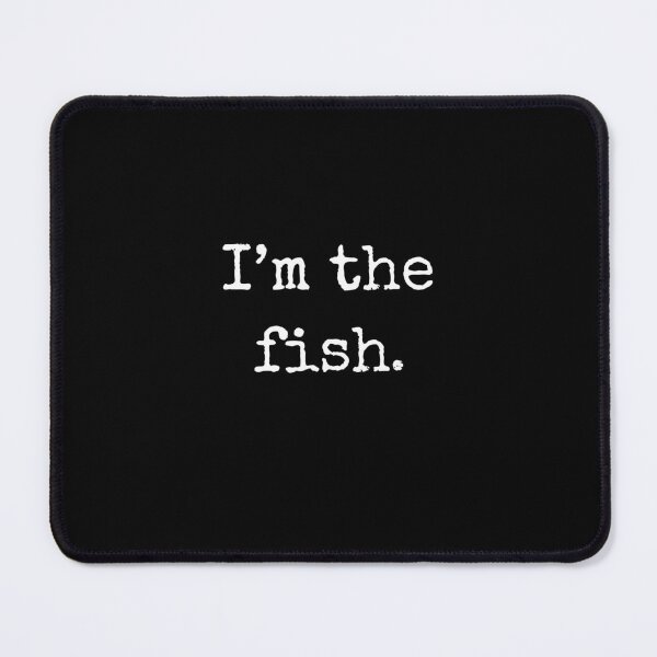 Item preview, Im The Fish Funny VR Chat Random Humor Slogan Gift designed and sold by Say It With Ink.